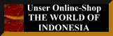 Unser Online Shop The World of Indonesia